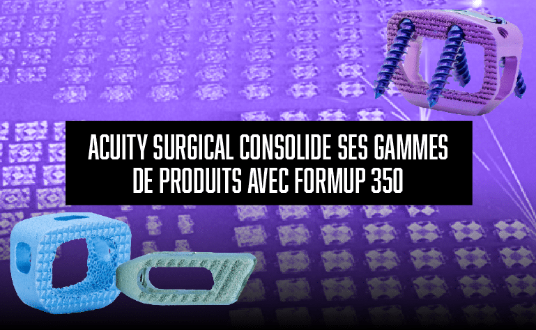 Acuity surgical consolide ses gammes de produits avec FormUp 350